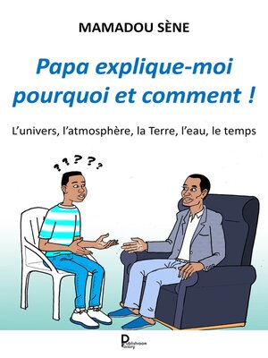 cover image of Papa, explique-moi pourquoi et comment !